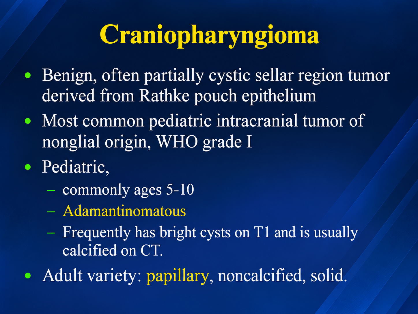 Overview of pediatric adamantinomatous and adult papillary craniopharyngioma